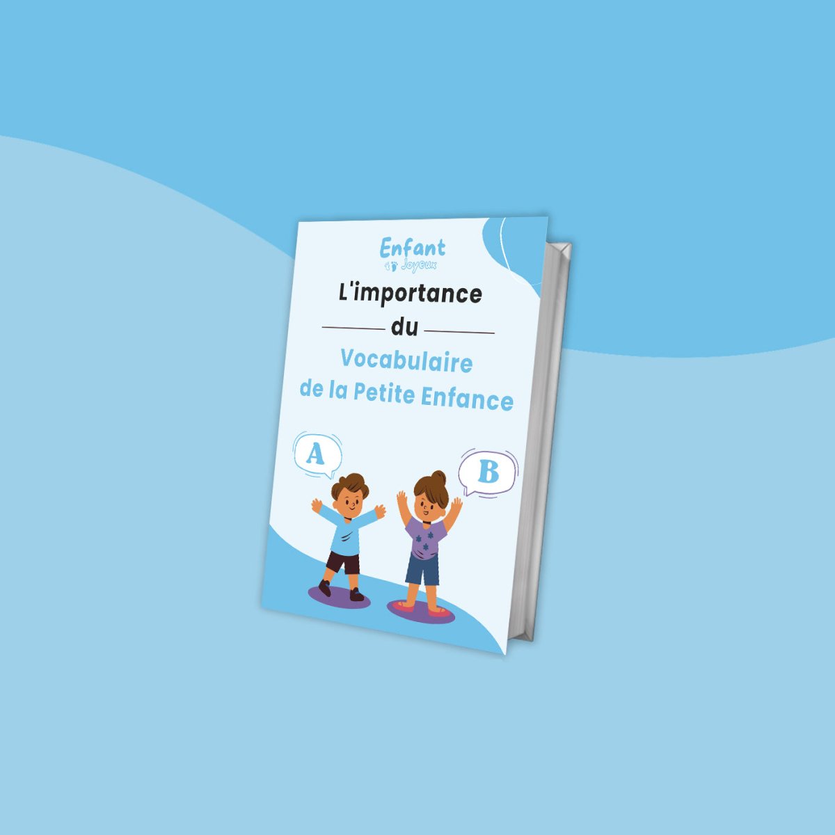 L'importance du Vocabulaire de la Petite Enfance (Cadeau Gratuit) - Enfant Joyeux